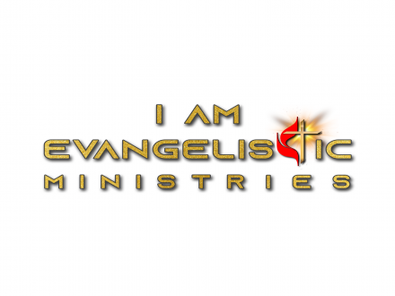 I AM EVANGELISTIC MINISTRIES